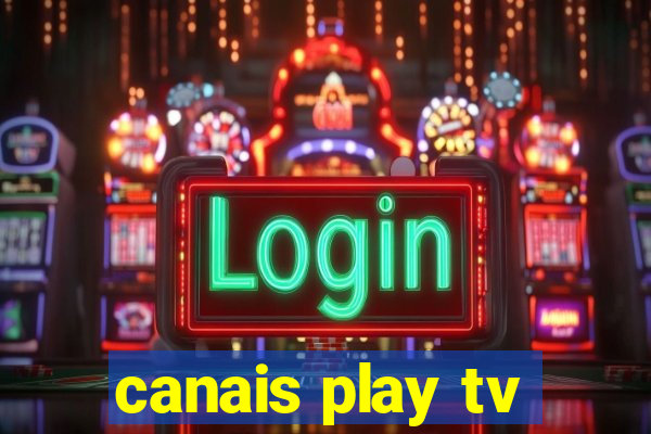 canais play tv